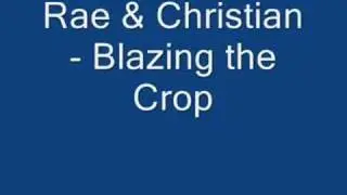 Rae & Christian - Blazing the Crop