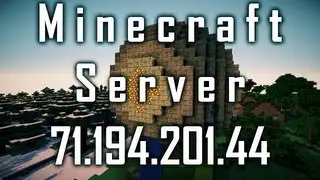 Amazing Minecraft Server! (Always Updated To Latest Version of Minecraft) IP - 71.194.201.44