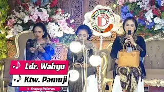 Ldr. Wahyu Kalajeng Ktw. Pamuji - Srepeg Palaran Sl.Myr || Cs. Dellizta