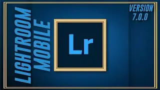 Lightroom Mobile Latest Version 7.0.0 || How to Download Latest Version Lightroom || BE PhotoMaker