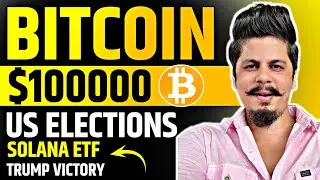 Bitcoin $100K | America Elections | Trump Victory | Solana Etf | Hidden News On Time For Big Pump