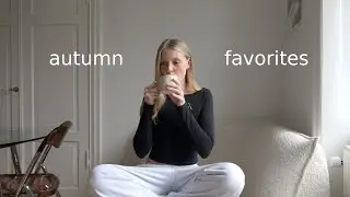 my favorite things this autumn