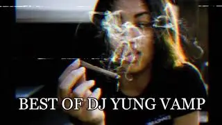 BEST OF DJ YUNG VAMP 🦇🧛‍♂️💚 | PHONK LEGENDS VOL. 2