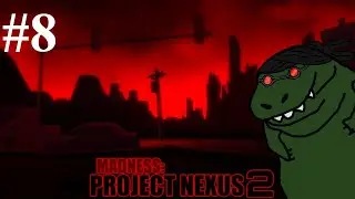 MADNESS: Project Nexus Ep8