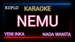 NEMU - YENI INKA - Karaoke Nada Wanita