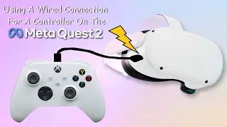 Using A Wired Connection For A Controller On The Meta Quest 2
