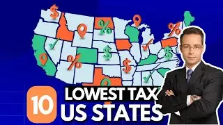 Top 10 US States with Lowest Taxes in 2025