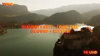 Playboi carti - Long time (intro) ( slowed ) // 4K