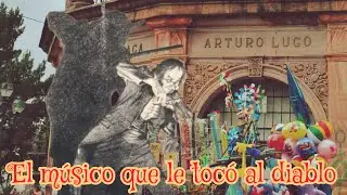 El Músico que le tocó al Diablo | Leyenda de Durango | Mochileros Dgo