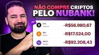 NÃO COMPRE CRIPTOMOEDA PELO NUBANK ANTES DE ASSISTIR ESSE VÍDEO!