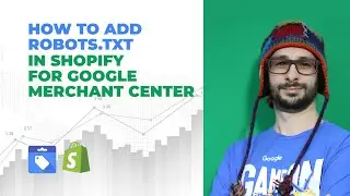 How To Add Robots.txt in Shopify For Google Merchant Center?