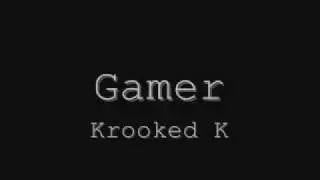 Krooked K-Gamer
