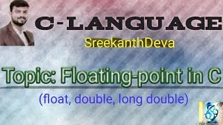 Floating point type | float | double | long double | C-90 | SreekanthDeva.