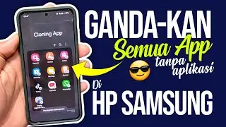 Cara Menggandakan Semua Aplikasi di Hp Samsung Tanpa Aplikasi