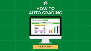 Auto Grading with Truly Sheets 