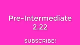 New English File Pre-Intermediate listening 2.22