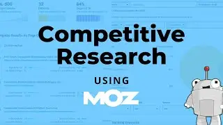 SEO Competitive Research Using Moz Pro in 2021