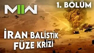 İRAN BALİSTİK FÜZE KRİZİ | Call of Duty : Modern Warfare II Türkçe 1. Bölüm