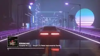 Roxana Mag - Noaptea Pe La 3 - Sloupi & DJ Rebel Instrumental Remix