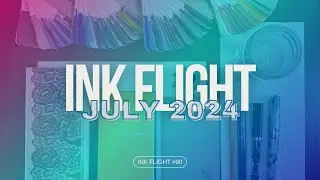 SPOILER ALERT | Ink Flight #90 | July 2024