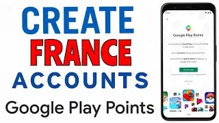 How To Create France Account To Earn Play Points | Google Play Points