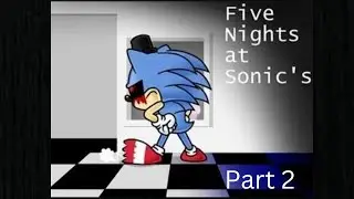 Five Nights at Sonic's Part 2