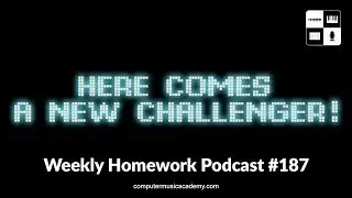 Challenge Accepted! - Weekly Homework Podcast 