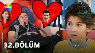 En İyi Arkadaşım | 32. Bölüm