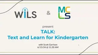 WiLS and MCLS present: TALK (Text and Learn for Kindergarten)