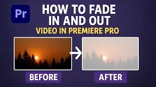 How to Fade In and Fade Out A Video in Premiere Pro