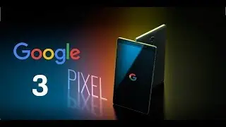 Google Pixel 3 Leaked