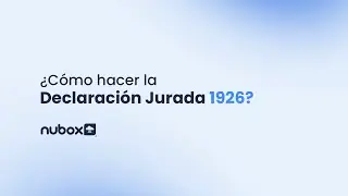 Como hacer la declaracion jurada 1926  | Nubox