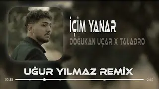Doğukan Uçar & Taladro - İçim Yanar ( Prod By Uğur Yılmaz )