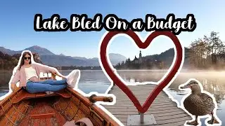 How to visit Lake Bled Slovenia on a Budget