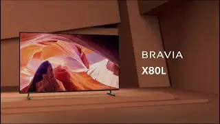 Sony | Your guide to the X80L BRAVIA TV | Sony BRAVIA