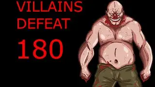 Villains Defeat 180
