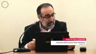 Mezarlara Bakış Açımız Nasıl Olmalıdır? / Ebubekir Sifil
