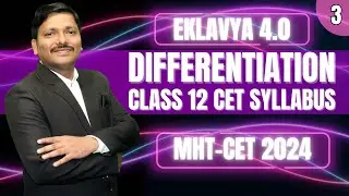 DIFFERENTIATION LEC 3: CLASS 12 EKLAVYA 4.0 for MHT-CET 2024 PCM | 