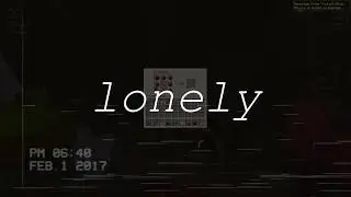 lonely