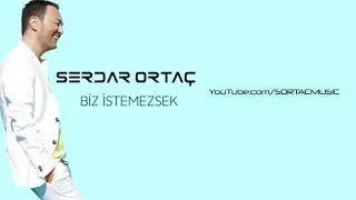 Serdar Ortaç - Biz İstemezsek (2020) - Audio