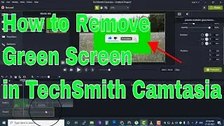 How to Remove Green Screen in TechSmith Camtasia