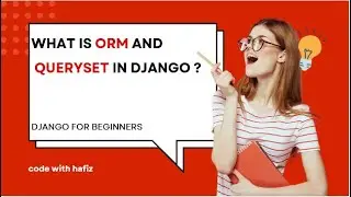 What is ORM and QuerySet in Django ?| Django for beginners | Django in English | Learn Django