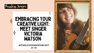 Meet Some Jerks, Uke 'N' Bake Creator & Songwriting Coach Victoria Watson #fearlesssingerpodcast