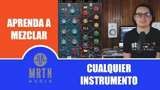 Mezcla Básica: Ecualización 7 - Como Ecualizar Cualquier Instrumento - MRTN Audio