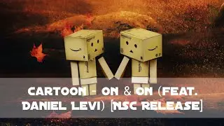 Cartoon - On & On (feat. Daniel Levi) [NSC Release]