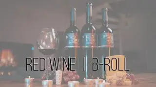RED WINE | B-ROLL