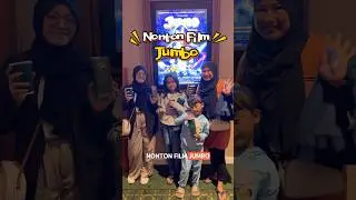 Nonton film Jumbo bareng keponakan 