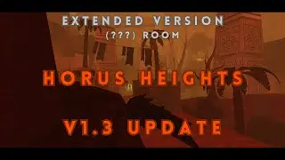 Horus Heights - V1.3 Update [Extended Version]