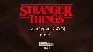 Stranger Things Season 3 Episode 7 49:53 Type Beat | Kyle Dixon x Michael Stein Instrumental 2022