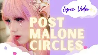 Post Malone ❤ Circles (Lyrics)❤ ( Techno Lyric Video)